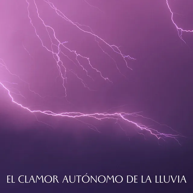 El Clamor Autónomo De La Lluvia