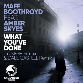 What You've Done (Remixes, Pt. 1) by Maff Boothroyd