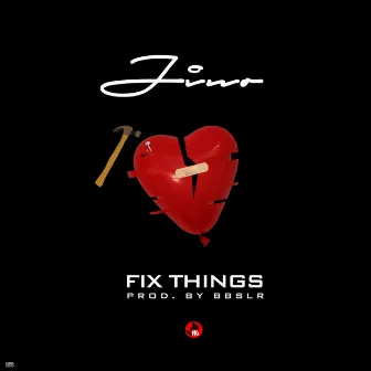 Fix Things by Jino