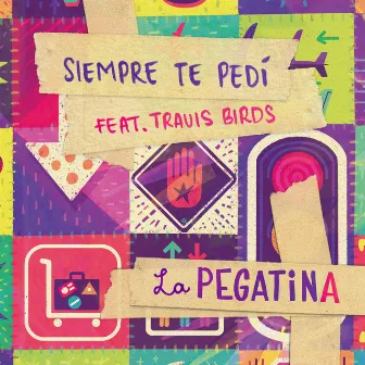 Siempre te pedí (feat. Travis Birds) by Travis Birds