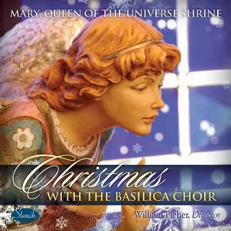 Christmas With the Basilica Choir by William Picher