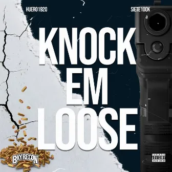 Knock Em Loose by Bay Recon