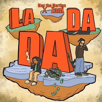 La Da Da Da by Mac the Martian