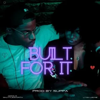 Built for It by Suppa