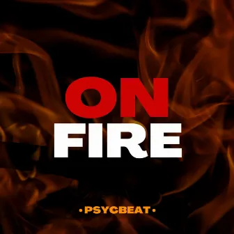 On Fire by Psycbeat