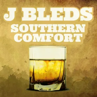 Southern Comfort by J. Bleds