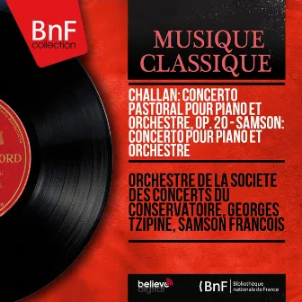 Challan: Concerto pastoral pour piano et orchestre, Op. 20 - Samson: Concerto pour piano et orchestre (Mono Version) by Georges Tzipine