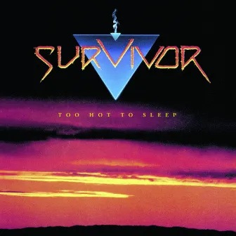 Too Hot to Sleep by Survivor