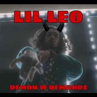 Demon W Demands by Lil Leo