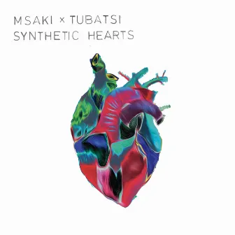 Synthetic Hearts by Msaki