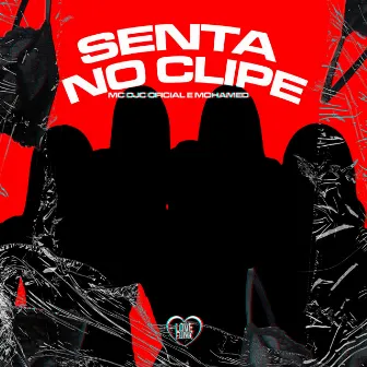 Senta no Clipe by MOHAMED