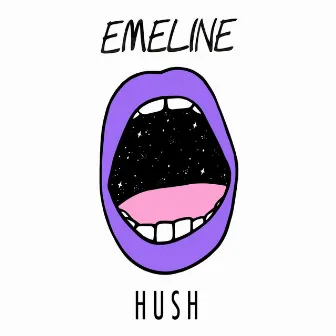 Hush by EMELINE