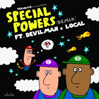 Special Powers (feat. Devilman & Local) [Remix] by Mr Traumatik