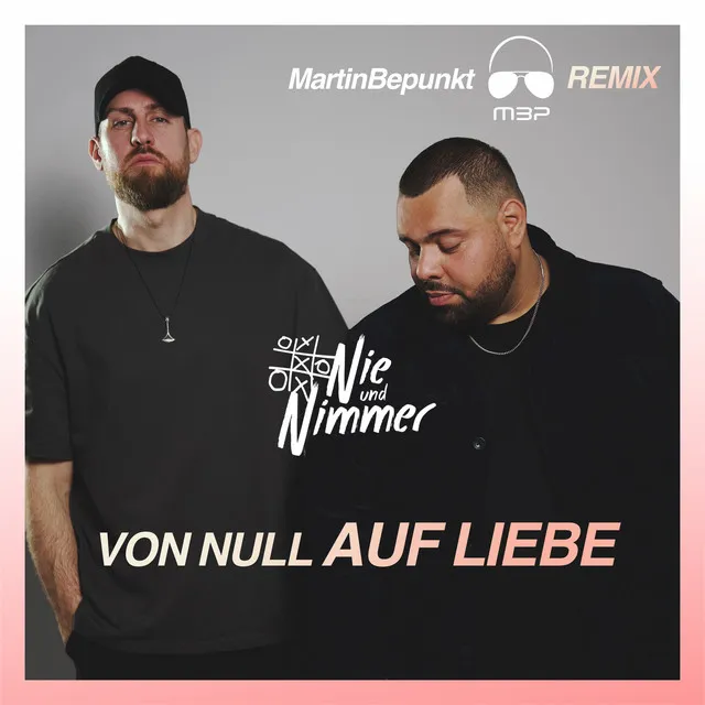 Von null auf Liebe - MartinBepunkt Remix