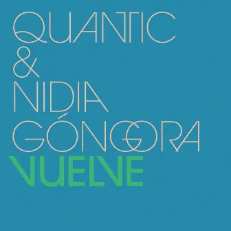 Vuelve by Nidia Gongora