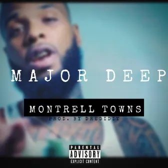 Major Deep by Montrell BluMoney Towns