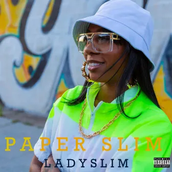 Paper Slim by Lady Slim