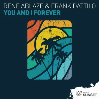 You and I Forever (Rezwan Khan Remix) by Frank Dattilo