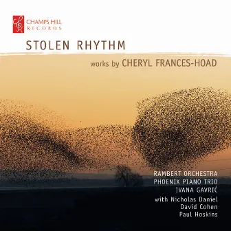 Stolen Rhythm: Works by Cheryl Frances-Hoad by Cheryl Frances-Hoad