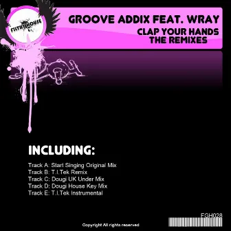 Clap Your Hands (The Remixes) by Groove Addix