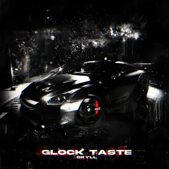 GLOCK TASTE by SKYLL