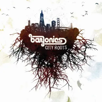 City Roots by Bayonics