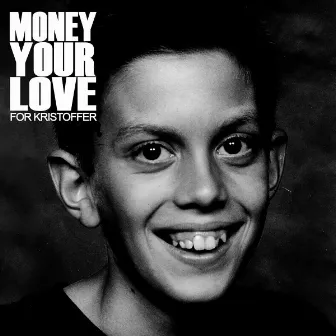 For Kristoffer (Remixes) by Money Your Love