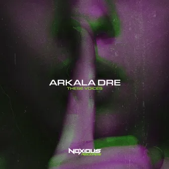 These Voices by Arkala Dre