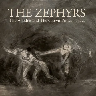 The Witches and the Crown Prince of Lies by The Zephyrs