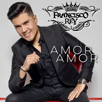 Amor Amor by Francisco Rey