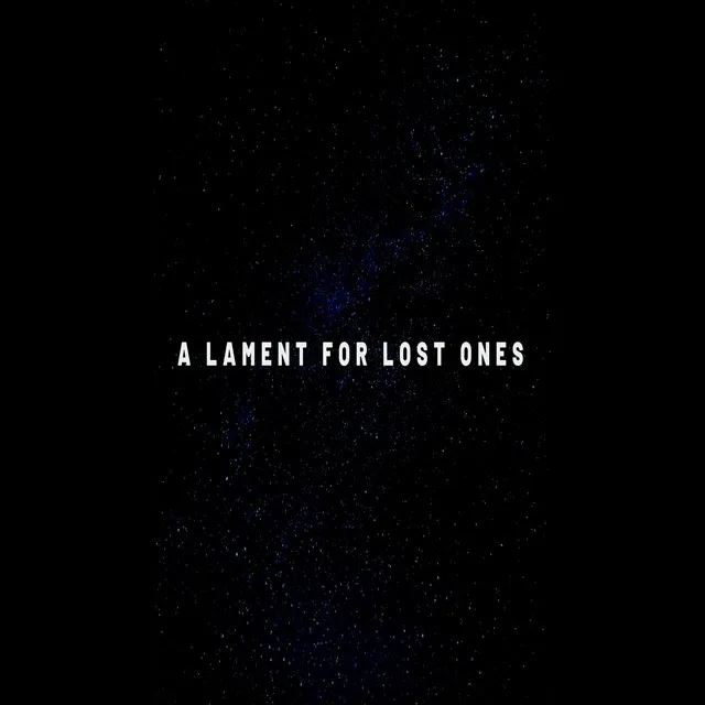 A Lament for Lost Ones