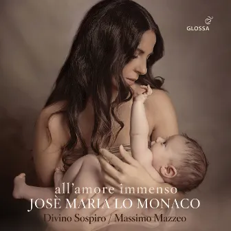 All'amore immenso: Music for Virgin Mary & Maria Maddalena by Divino Sospiro