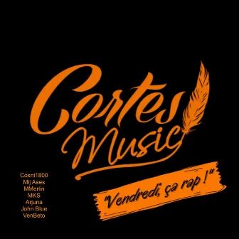 Vendredi ça rap 7 by Cortes Music