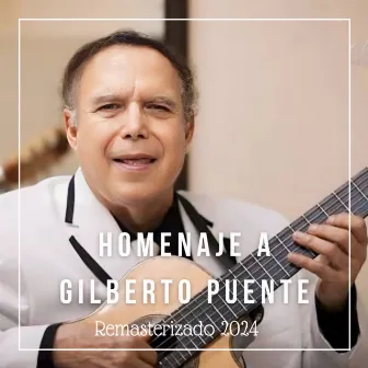 Homenaje a Gilberto Puente (Remasterizado 2024) by Los Tres Reyes