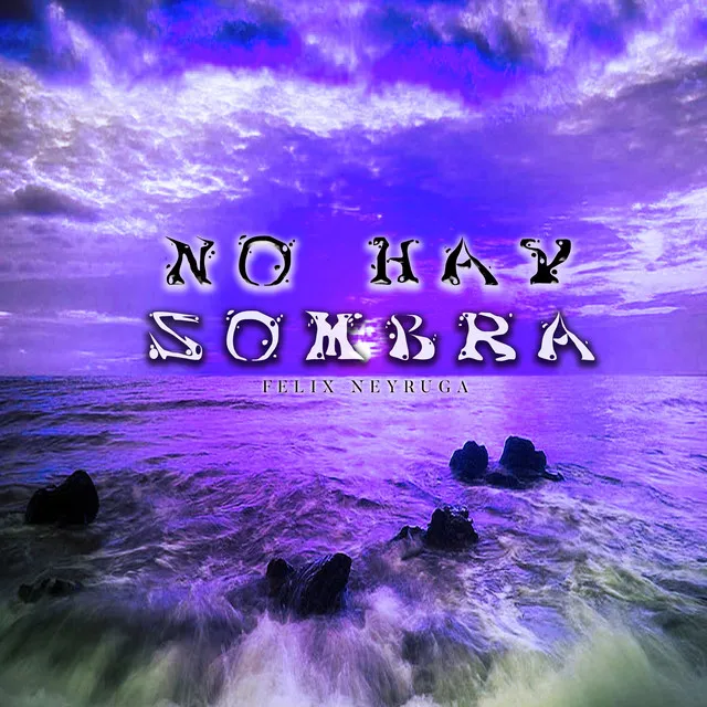 No Hay Sombra