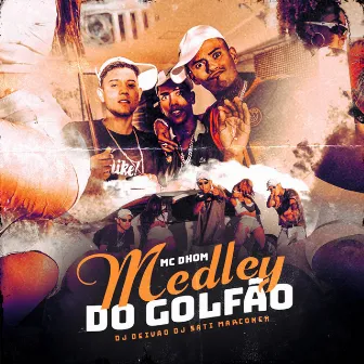 Medley do Golfão by MC Dhom