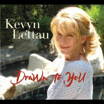 Drawn To You by Kevyn Lettau