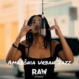 Amazônia Urban Jazz by Pat Saturno