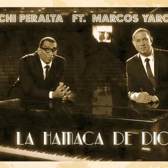 Chichi Peralta - La Hamaca De Dios (feat. Marcos Yaroide) - Single by ChiChi Peralta