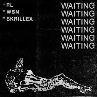 Waiting by RL Grime