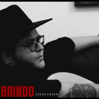 Brindo by César Kafka