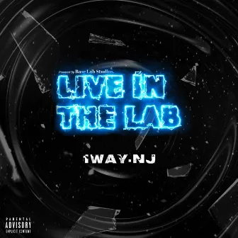 1WAY.NJ X Live In The Lab by Live in the lab