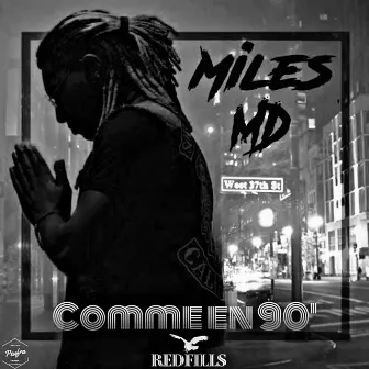 Comme en 90 by MILES MD