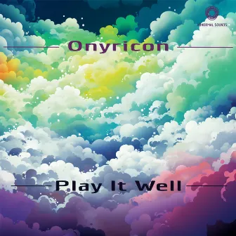 Play It Well by Onyricon