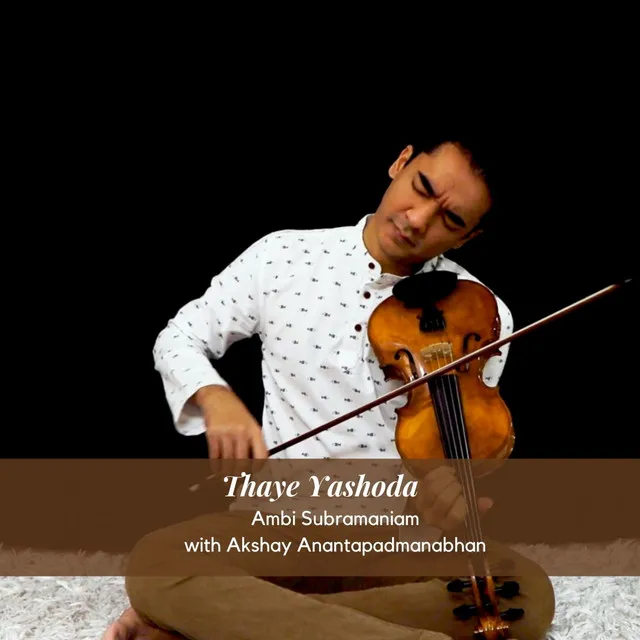 Thaye Yashoda (feat. Akshay Anantapadmanabhan)