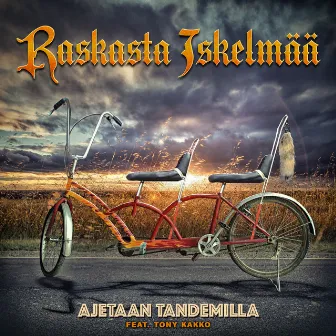 Ajetaan Tandemilla by Raskasta Iskelmää