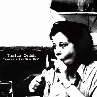 You're a Big Girl Now by Thalia Zedek