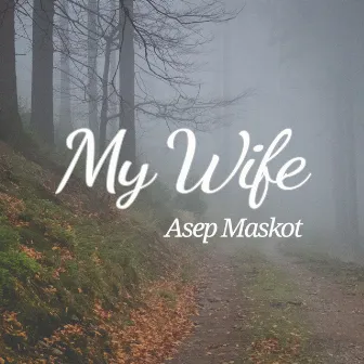 My Wife by UZY