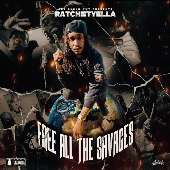 Free All The Savages by RATCHETYELLA