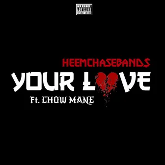 Your Love by Heemchaseband$